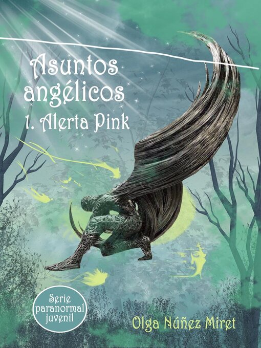 Title details for Asuntos angélicos 1. Alerta Pink (Serie paranormal juvenil) by Olga Núñez Miret - Available